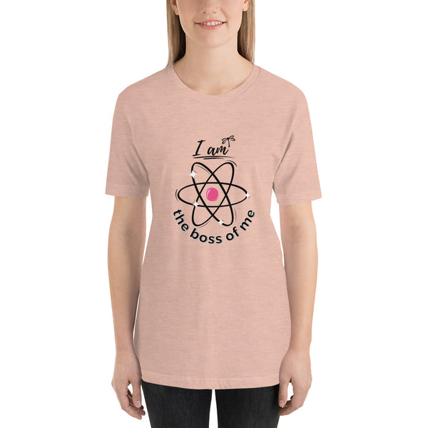 I am The Boss Of Me Women's T-Shirt