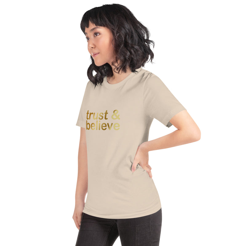 Trust & Believe Women's T-Shirt