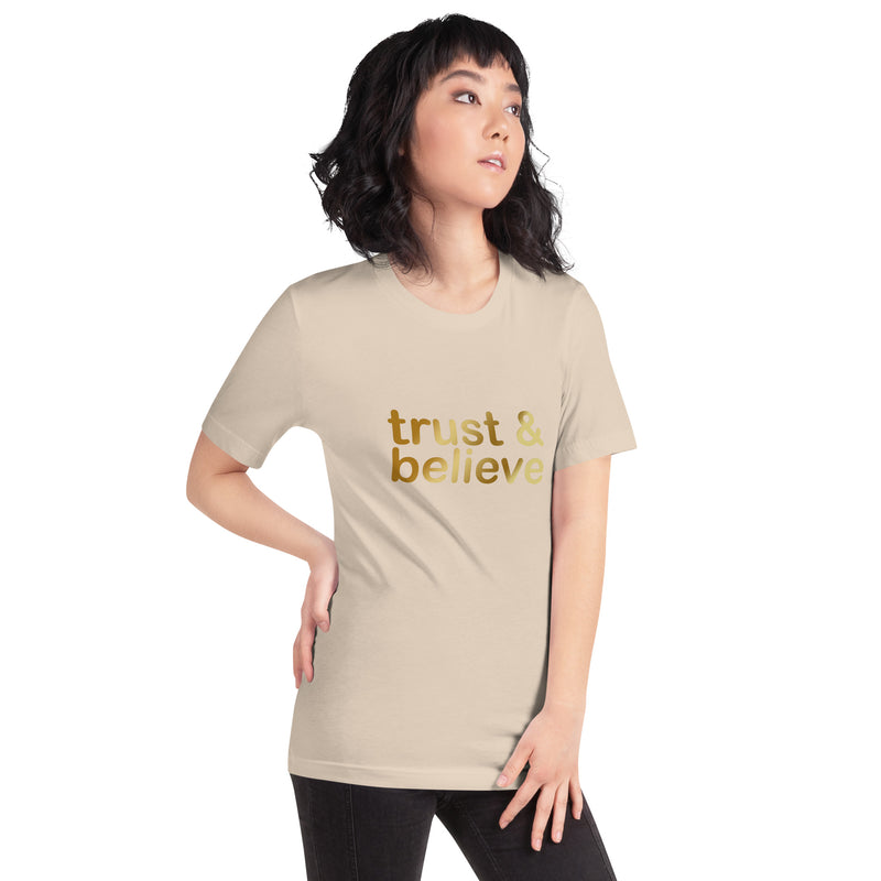 Trust & Believe Women's T-Shirt